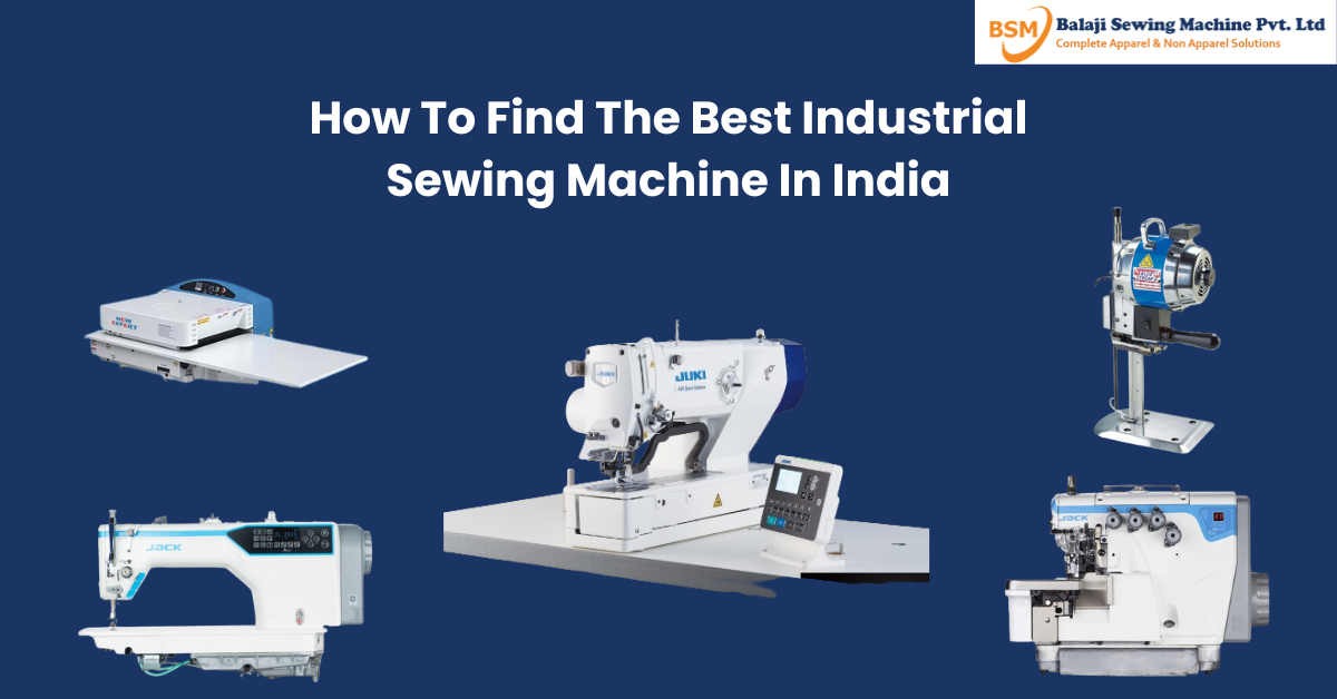 How To Find The Best Industrial Sewing Machine In India - Balaji Sewing ...